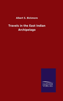 Travels in the East Indian Archipelago