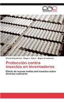 Proteccion Contra Insectos En Invernaderos
