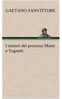 I misteri del processo Monti e Tognetti