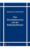 Eisenbahnwesen Auf Der Balkanhalbinsel