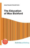 The Education of Max Bickford