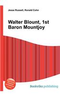 Walter Blount, 1st Baron Mountjoy: (English)