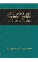 Descriptive and Historical Guide to Chattanooga