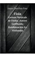 Floïa Cortum Versicale de Flohis. Autore Griffholdo Knickknackio Ex Flöilandia