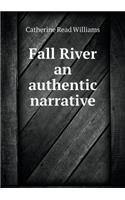 Fall River an Authentic Narrative