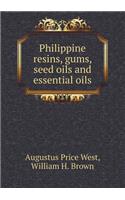 Philippine Resins, Gums, Seed Oils and Essential Oils