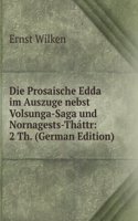 Die Prosaische Edda im Auszuge nebst Volsunga-saga und Nornagests-thattr