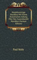 Handelsvertrage Marokkos Mit Einem Statistischen Anhang Uber Den Aussenhandel Marokkos (German Edition)