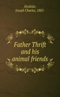 Father Thrift And His Animal Friends.