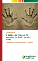O Espaço da Infância na Narrativa de José Luandino Vieira