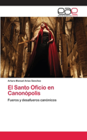 Santo Oficio en Canonópolis