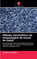 Método electrofísico de briquetagem de lascas de metal