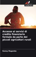 Accesso ai servizi di credito finanziario formale da parte dei piccoli agricoltori rurali