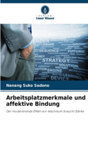 Arbeitsplatzmerkmale und affektive Bindung