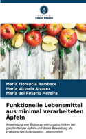 Funktionelle Lebensmittel aus minimal verarbeiteten Äpfeln