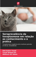 Seroprevalência da toxoplasmose em relação ao conhecimento e à prática