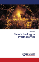 Nanotechnology in Prosthodontics
