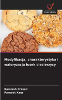 Modyfikacja, charakterystyka i waloryzacja lusek ciecierzycy