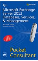 Microsoft Exchange Server 2013 Databases, Services, & Management Pocket Consultant