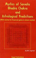 Mystics of Sarvato Bhadra Chakra and Astrological Predictions (With Norms for Financial Gains in Share Market)