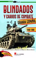 Blindados y carros de combate en el Sahara espanol.1940-1968.