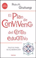 El plan de convivencia del centro educativo: Pautas para su elaboracion (Educacion Hoy) (Spanish Edition)