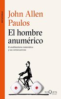El hombre anumerico: El analfabetismo matematico y sus consecuencias