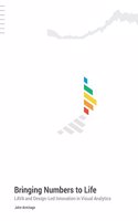 Bringing Numbers to Life: Lava and Design-Led Innovation in Visual Analytics