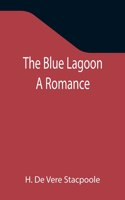 Blue Lagoon: A Romance