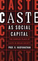 Caste as Social Capital