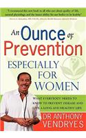 An Ounce of Prevention: Especially for Women