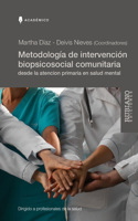 Metodología de Intervención Biopsicosocial Comunitaria desde la Atención Primaria en Salud Mental
