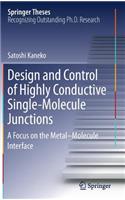 Design and Control of Highly Conductive Single-Molecule Junctions