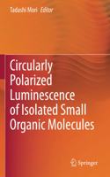 Circularly Polarized Luminescence of Isolated Small Organic Molecules