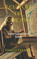 Il Custode del Cerchio: Conversazioni con il Druido