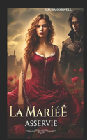La Mariée Asservie: Une romance sombre et fantastique sur le destin, le pouvoir et l'amour interdit