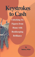 Keystrokes to Cash