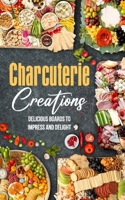 Charcuterie Creations