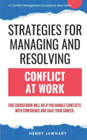 Strategies for Managing & Resolving Conflict at Work