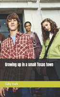Growing up in a small Texas town