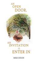 Open Door. an Invitation to Enter in