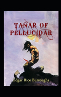 Tanar of Pellucidar: Original Edition By Edgar Rice(Illustrated)