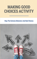 Making Good Choices Activity: Stop The Extreme Behaviors And Bad Choices: Finding Happiness