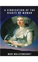 A Vindication of the Rights of Woman (Annotated)