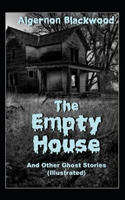 The Empty House and Other Ghost Stories-Original Edition(Annotated)