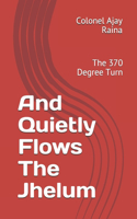 And Quietly Flows The Jhelum
