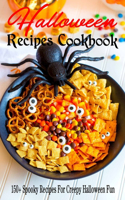 Halloween Recipes Cookbook: 150+ Spooky Recipes Pumpkin For Creepy Halloween Fun