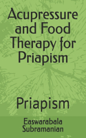 Acupressure and Food Therapy for Priapism