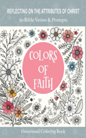 Colors of Faith, 50 Bible Verses & Prompts Devotional Coloring Book