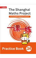 Shanghai Maths - The Shanghai Maths Project Practice Book 3A